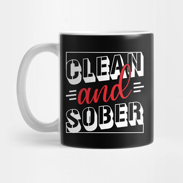 Clean And Sober Addiction Recovery Support by TeeTeeUp